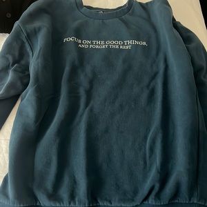 A cute positive comfy sweatshirt.
